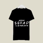 Friends Birthday Squad T Shirt 30th, 40th, 50th Birthday Matching Tee Unisex Black (Size L) (3)